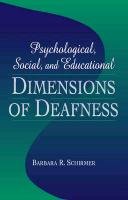 Psychological, Social, and Educational Dimensions of Deafness Schirmer, Barbara R.