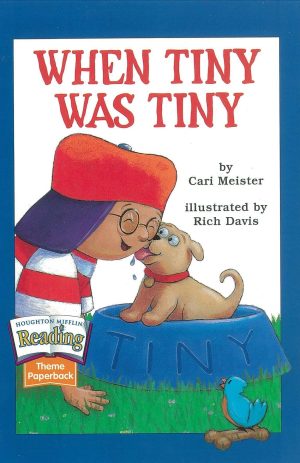 The Nation's Choice: Theme Paperbacks Theme 3 Grade 1 When Tiny Was Tiny Houghton Mifflin Company