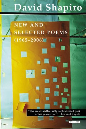 The Selected Poems of David Shapiro Shapiro, David