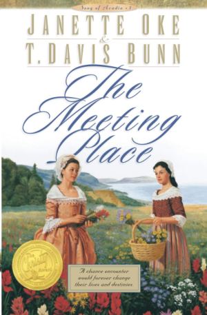 The Meeting Place (Song of Acadia) [Paperback] Janette Oke and Bunn, T. Davis