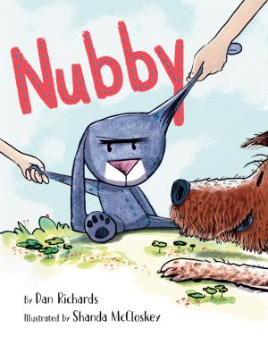Nubby [Hardcover] Richards, Dan and McCloskey, Shanda