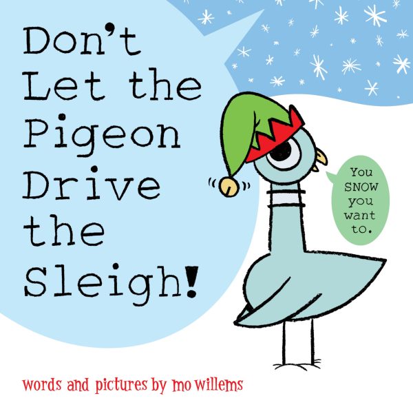 Don't Let the Pigeon Drive the Sleigh! [Hardcover] Willems, Mo