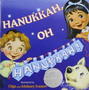 Hanukkah, Oh Hanukkah! [Hardcover] Ivanov, Olga and Ivanov, Aleksey