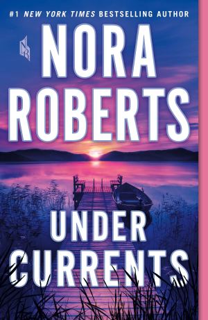 Under Currents: A Novel [Paperback] Roberts, Nora