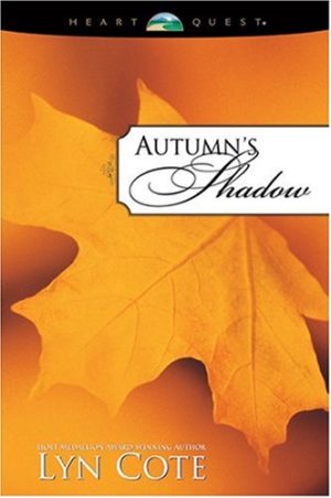 Autumn's Shadow (Northern Intrigue #2) (HeartQuest) Cote, Lyn