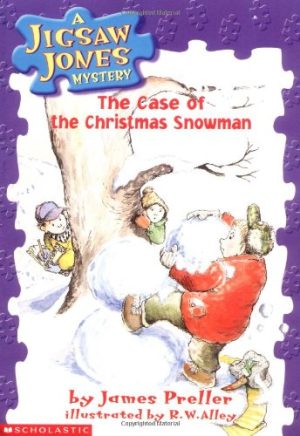 The Case of the Christmas Snowman (Jigsaw Jones Mystery, No. 2) James Preller and R. W. Alley
