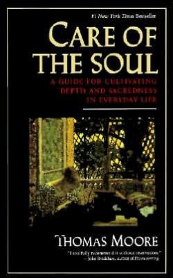 Care of the Soul (text only) Reprint edition by T. Moore [Paperback] Thomas Moore