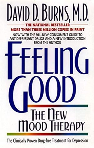 Feeling Good: The New Mood Therapy [Paperback] David D. Burns
