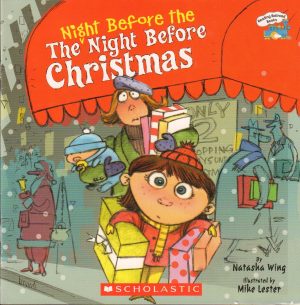 The Night Before the Night Before Christmas [Paperback] Natasha Wing and Mike Lester