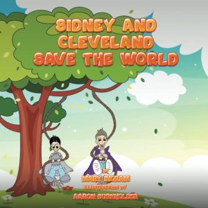 Sidney and Cleveland Save the World [Paperback] Ingram, Mary