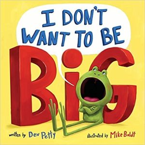 I Don't Want To Be Big [Paperback] Petty, Dev