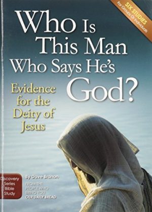Who Is This Man Who Says Hes God?: Evidence for the Deity of Jesus by Dave Branon (August 01,2012) [Hardcover] Dave Branon