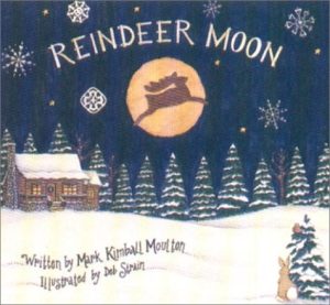 Reindeer Moon Mark Kimball Moulton and Deb Strain