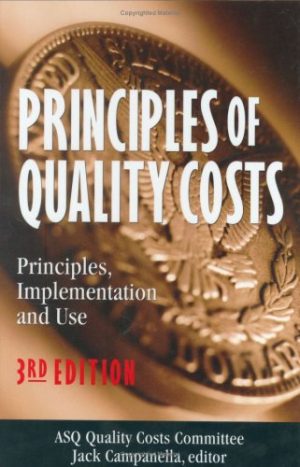 Principles of Quality Costs: Principles, Implementation, and Use [Hardcover] Campanella, Jack