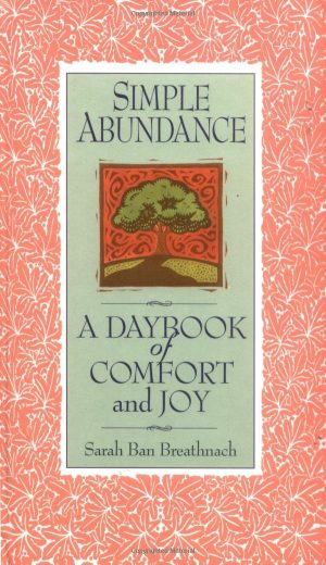 Simple Abundance: A Daybook of Comfort of Joy Breathnach, Sarah Ban