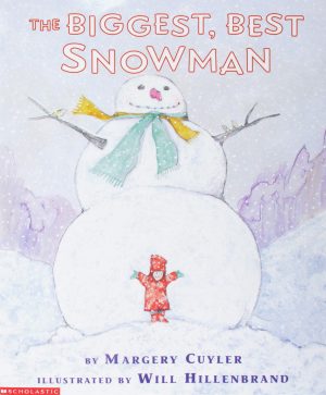 The Biggest, Best Snowman Cuyler, Margery and Hillenbrand, Will