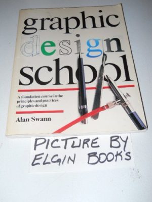 Graphic Design School [Paperback] Alan Swann