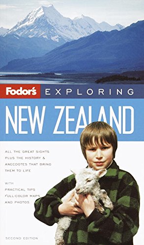 Fodor's Exploring New Zealand, 2nd Edition (Exploring Guides) Fodor's
