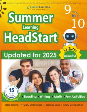Lumos Summer Learning HeadStart, Grade 9 to 10: Includes Engaging Activities, Math, Reading, Vocabulary, Writing and Language Practice: ... (Summer Learning HeadStart by Lumos Learning) [Paperback] Learning, Lumos and Summer Learning HeadStart, Lumos