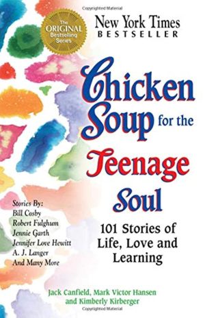 Chicken Soup for the Teenage Soul: 101 Stories of Life, Love and Learning (Chicken Soup for the Soul) Canfield, Jack; Hansen, Mark Victor and Kirberger, Kimberly