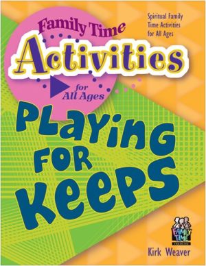 Playing for Keeps Kirk Weaver