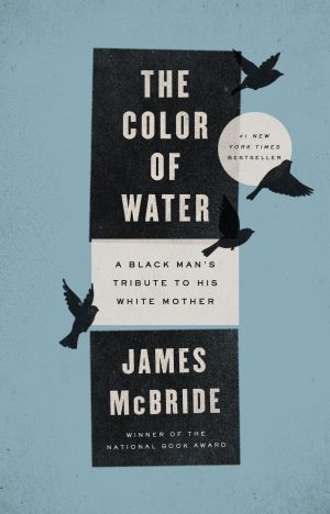 The Color of Water: A Black Man's Tribute to His White Mother [Paperback] McBride, James