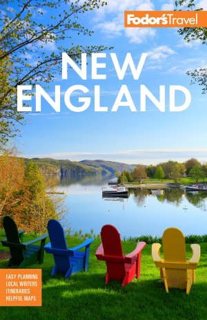 Fodor's New England: with the Best Fall Foliage Drives, Scenic Road Trips, and Acadia National Park (Full-color Travel Guide) Fodor’s Travel Guides