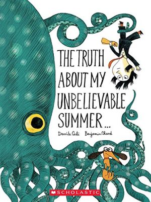 The Truth Is...: The Truth About My Unbelievable Summer... [Paperback] Davide Cali and Benjamin Chaud