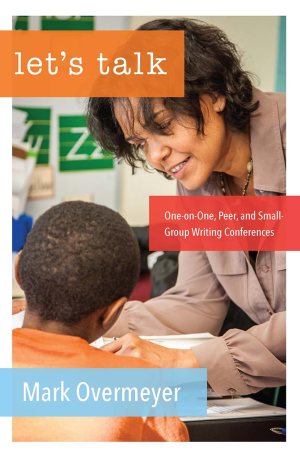 Let's Talk: Managing One-on-One, Peer, and Small Group Conferences [Paperback] Overmeyer, Mark