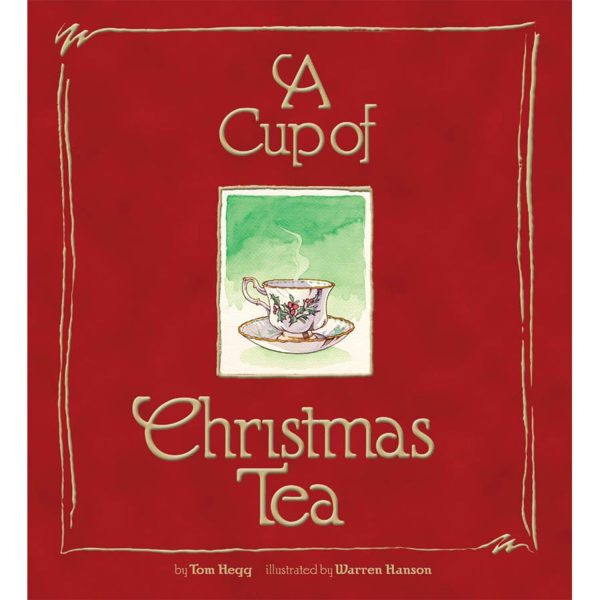 A Cup of Christmas Tea [Hardcover] Hegg, Tom