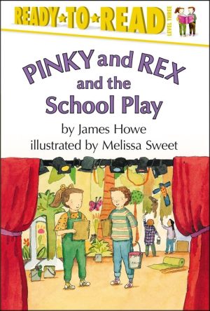 Pinky and Rex and the School Play [Hardcover] Howe, James and Sweet, Melissa