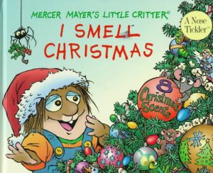 I Smell Christmas: Scratch-and-sniff Book (Little Critter Board Books) Mayer, Mercer