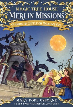 Haunted Castle on Hallows Eve: A Magic Tree House Merlin Missions Book [Paperback] Osborne, Mary Pope and Murdocca, Sal