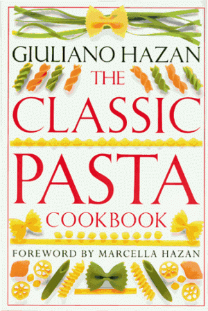 The Classic Pasta Cookbook Hazan, Giuliano