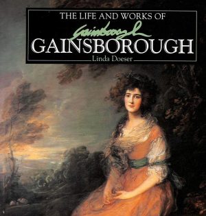 Life and Works of Gainsborough [Hardcover] Linda Doeser