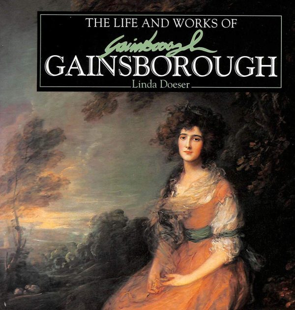 Life and Works of Gainsborough [Hardcover] Linda Doeser