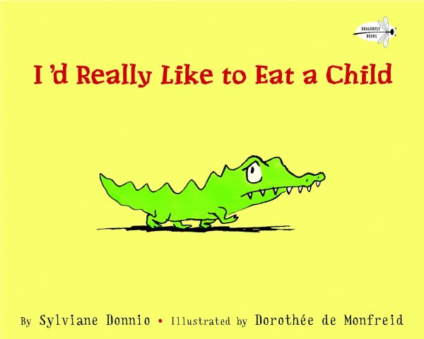 I'd Really Like to Eat a Child [Paperback] Donnio, Sylviane