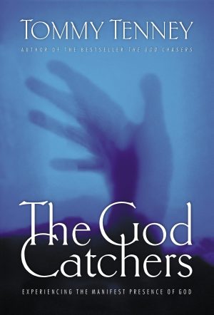 The God Catchers: Experiencing the Manifest Presence of God [Paperback] Tenney, Tommy