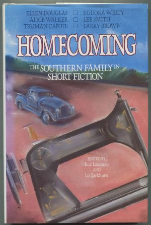 Homecoming: The Southern Family in Short Fiction Parkhurst, Liz Smith and Lorenzen, Rod