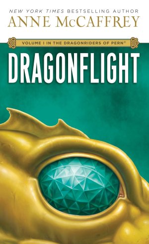 Dragonflight (Dragonriders of Pern - Volume 1) Anne McCaffrey