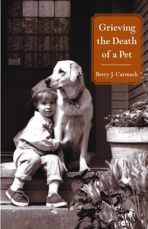 Grieving the Death of a Pet Carmack, Betty J.