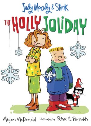 Judy Moody and Stink: The Holly Joliday [Paperback] McDonald, Megan and Reynolds, Peter H.
