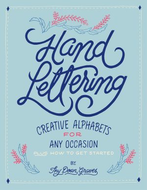Hand Lettering: Creative Alphabets for Any Occasion Doan, Thy