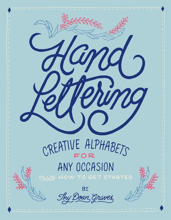 Hand Lettering: Creative Alphabets for Any Occasion Doan, Thy