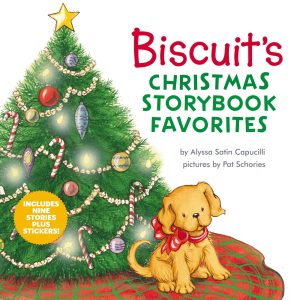 Biscuit’s Christmas Storybook Favorites: 9 Christmas Holiday Stories in 1 Book Plus Stickers for Dog Lovers [Hardcover] Capucilli, Alyssa Satin and Schories, Pat