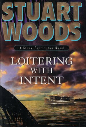 Loitering with Intent (Stone Barrington Novels, No 16) Woods, Stuart