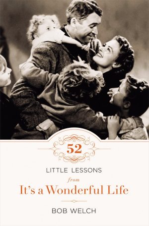 52 Little Lessons from It's a Wonderful Life Welch, Bob