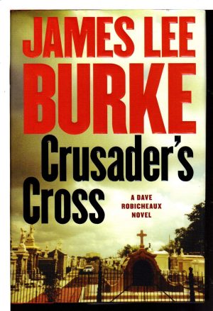 Crusader's Cross: A Dave Robicheaux Novel (Dave Robicheaux Mysteries) Burke, James Lee