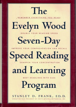 The Evelyn Wood Seven-Day Speed Reading and Learning Program Frank, Stanley D.