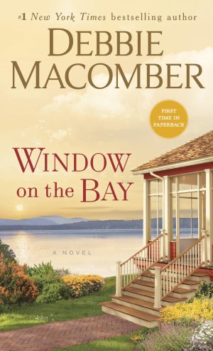 Window on the Bay: A Novel [Mass Market Paperback] Macomber, Debbie